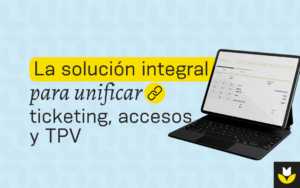 Portada del blog de IT2B sobre cómo unificar ticketing, control de aforo y TPV en una sola plataforma digital integral.