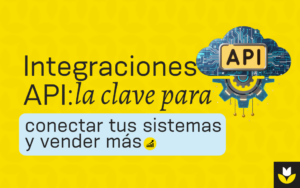 Integraciones API para conectar sistemas y aumentar conversiones web – IT2B Mallorca